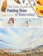 Easy Guide to Painting Skies in Watercolour цена и информация | Книги об искусстве | 220.lv