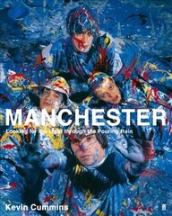 Manchester: Looking for the Light through the Pouring Rain Main цена и информация | Книги об искусстве | 220.lv