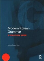 Modern Korean Grammar: A Practical Guide цена и информация | Учебный материал по иностранным языкам | 220.lv