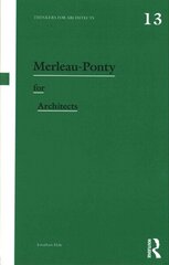 Merleau Ponty for Architects cena un informācija | Grāmatas par arhitektūru | 220.lv