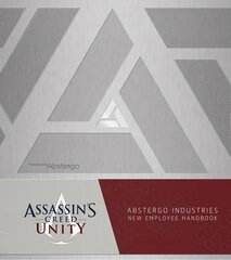 Assassin's Creed Unity: Abstergo Entertainment: Employee Handbook: Abstergo Industries Employee Handbook cena un informācija | Ekonomikas grāmatas | 220.lv