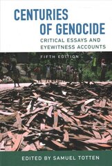 Centuries of Genocide: Critical Essays and Eyewitness Accounts, Fifth Edition 5th ed. цена и информация | Исторические книги | 220.lv