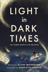 Light in Dark Times: The Human Search for Meaning цена и информация | Книги об искусстве | 220.lv