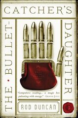 Bullet-Catcher's Daughter: The Fall of the Gas-Lit Empire Book One New edition цена и информация | Фантастика, фэнтези | 220.lv