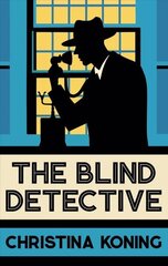 Blind Detective: The thrilling inter-war mystery series цена и информация | Фантастика, фэнтези | 220.lv