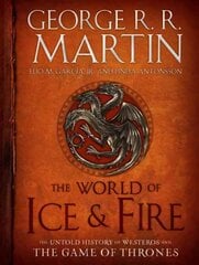 World of Ice & Fire: The Untold History of Westeros and the Game of Thrones cena un informācija | Fantāzija, fantastikas grāmatas | 220.lv
