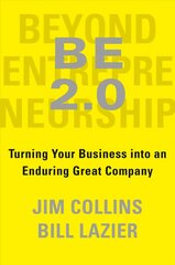 BE 2.0 (Beyond Entrepreneurship 2.0): Turning Your Business into an Enduring Great Company cena un informācija | Ekonomikas grāmatas | 220.lv