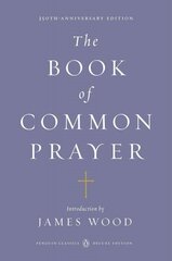 Book of Common Prayer (Penguin Classics Deluxe Edition): (Classics Deluxe Edition) Special edition cena un informācija | Garīgā literatūra | 220.lv