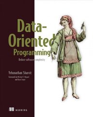 Data-Oriented Programming: Unlearning Objects цена и информация | Книги по экономике | 220.lv