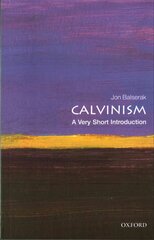 Calvinism: A Very Short Introduction цена и информация | Духовная литература | 220.lv