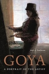 Goya: A Portrait of the Artist cena un informācija | Mākslas grāmatas | 220.lv