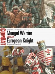 Mongol Warrior vs European Knight: Eastern Europe 1237-42 cena un informācija | Vēstures grāmatas | 220.lv