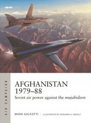 Afghanistan 1979-88: Soviet air power against the mujahideen cena un informācija | Vēstures grāmatas | 220.lv