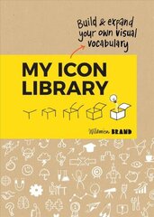 My Icon Library: Build & Expand Your Own Visual Vocabulary cena un informācija | Ekonomikas grāmatas | 220.lv