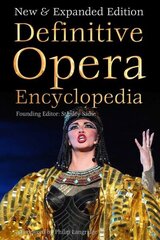 Definitive Opera Encyclopedia: New & Expanded Edition New edition cena un informācija | Mākslas grāmatas | 220.lv