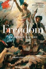 Freedom: An Unruly History cena un informācija | Vēstures grāmatas | 220.lv