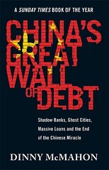 China's great wall of debt cena un informācija | Ekonomikas grāmatas | 220.lv