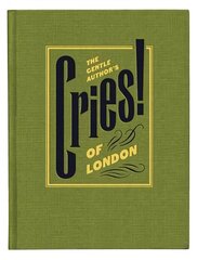 Gentle Author's Cries of London Main цена и информация | Книги об искусстве | 220.lv