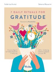 7 Daily Rituals For Gratitude cena un informācija | Pašpalīdzības grāmatas | 220.lv