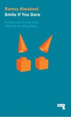 Smile If You Dare: Politics and Pointy Hats With The Pet Shop Boys цена и информация | Книги об искусстве | 220.lv