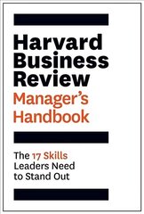Harvard Business Review Manager's Handbook: The 17 Skills Leaders Need to Stand Out cena un informācija | Pašpalīdzības grāmatas | 220.lv