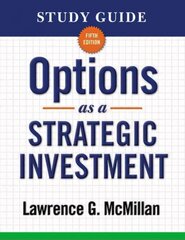 Study Guide for Options as a Strategic Investment 5th Edition 5th Study Guide ed. цена и информация | Книги по экономике | 220.lv