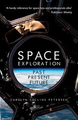 Space Exploration: Past, Present, Future цена и информация | Книги о питании и здоровом образе жизни | 220.lv