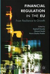 Financial Regulation in the EU: From Resilience to Growth 2017 1st ed. 2017 цена и информация | Книги по экономике | 220.lv