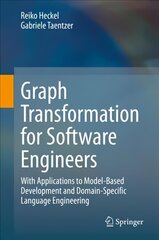 Graph Transformation for Software Engineers: With Applications to Model-Based Development and Domain-Specific Language Engineering 1st ed. 2020 cena un informācija | Ekonomikas grāmatas | 220.lv