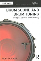 Drum Sound and Drum Tuning: Bridging Science and Creativity cena un informācija | Mākslas grāmatas | 220.lv