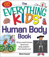 Everything KIDS' Human Body Book: All You Need to Know About Your Body Systems - From Head to Toe! цена и информация | Книги для подростков и молодежи | 220.lv