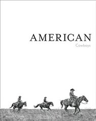 American Cowboys цена и информация | Книги по фотографии | 220.lv