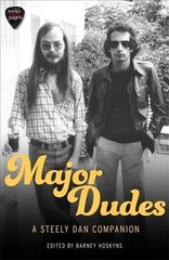 Major Dudes: A Steely Dan Companion cena un informācija | Mākslas grāmatas | 220.lv