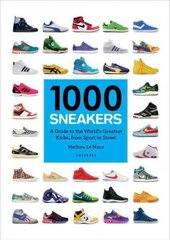 1000 Sneakers: A Guide to the World's Greatest Kicks, from Sport to Street cena un informācija | Mākslas grāmatas | 220.lv