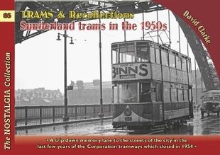 Trams & Recollections: Sunderland Trams in the 1950s 1959 cena un informācija | Ceļojumu apraksti, ceļveži | 220.lv