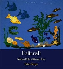 Feltcraft: Making Dolls, Gifts and Toys 2nd Revised edition цена и информация | Книги об искусстве | 220.lv