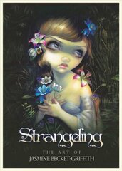 Strangeling: The Art of Jasmine Becket-Griffith цена и информация | Книги об искусстве | 220.lv