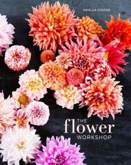 Flower Workshop: Lessons in Arranging Blooms, Branches, Fruits, and Foraged Materials цена и информация | Книги об искусстве | 220.lv