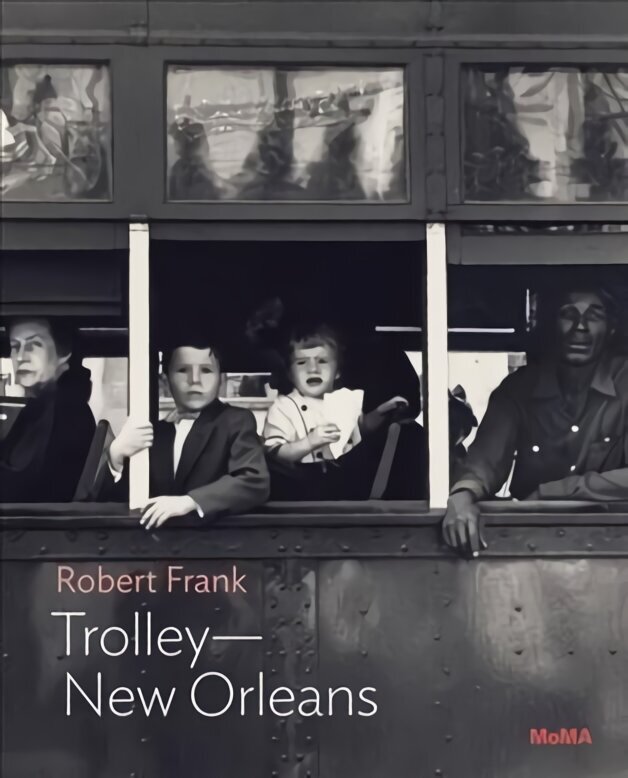 Robert Frank: Trolley-New Orleans цена и информация | Grāmatas par fotografēšanu | 220.lv