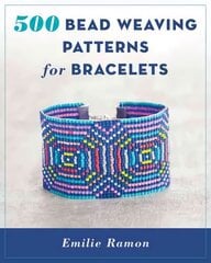 500 Bead Weaving Patterns for Bracelets cena un informācija | Mākslas grāmatas | 220.lv