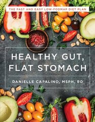Healthy Gut, Flat Stomach: The Fast and Easy Low-FODMAP Diet Plan cena un informācija | Pavārgrāmatas | 220.lv