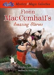 Fionn Mac Cumhail's Amazing Stories: The Irish Mystery and Magic Collection - Book 3 цена и информация | Книги для подростков  | 220.lv