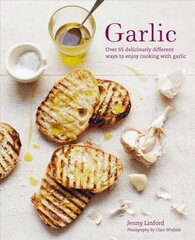 Garlic: More Than 65 Deliciously Different Ways to Enjoy Cooking with Garlic цена и информация | Книги рецептов | 220.lv