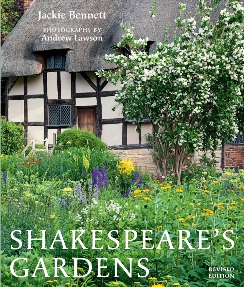 Shakespeare's Gardens Revised Edition цена и информация | Grāmatas par dārzkopību | 220.lv