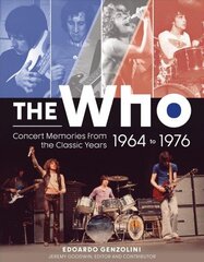 Who: Concert Memories from the Classic Years, 1964-1976 цена и информация | Книги об искусстве | 220.lv