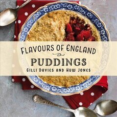 Flavours of England: Puddings цена и информация | Книги рецептов | 220.lv