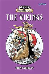 Deadly! Irish History - The Vikings cena un informācija | Grāmatas pusaudžiem un jauniešiem | 220.lv