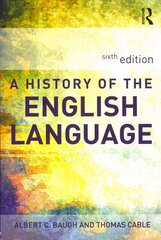 History of the English Language 6th edition cena un informācija | Svešvalodu mācību materiāli | 220.lv