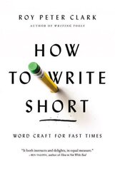 How to Write Short: Word Craft for Fast Times cena un informācija | Svešvalodu mācību materiāli | 220.lv