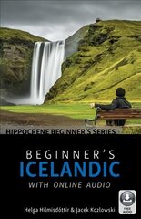 Beginner's Icelandic with Online Audio cena un informācija | Svešvalodu mācību materiāli | 220.lv